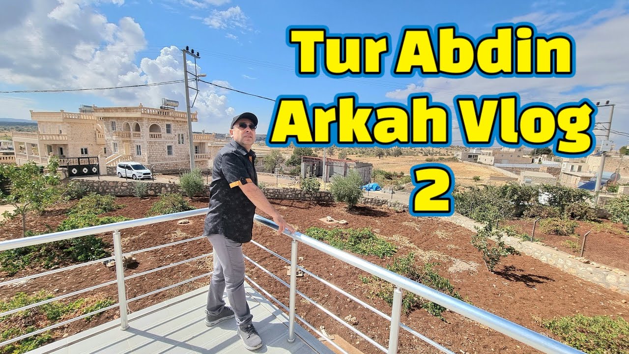 Tur Abdin Arkah Vlog 2