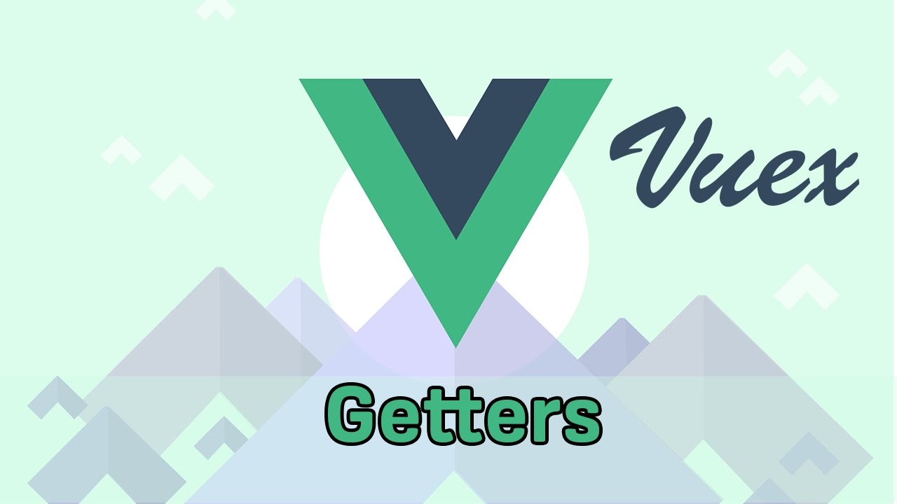 GETTERS | VueJS & Vuex | Learning the Basics