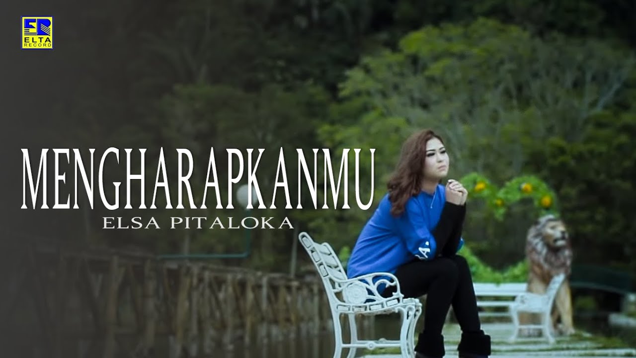 ELSA PITALOKA - Mengharapkanmu [Official Music Video] Lagu 2019
