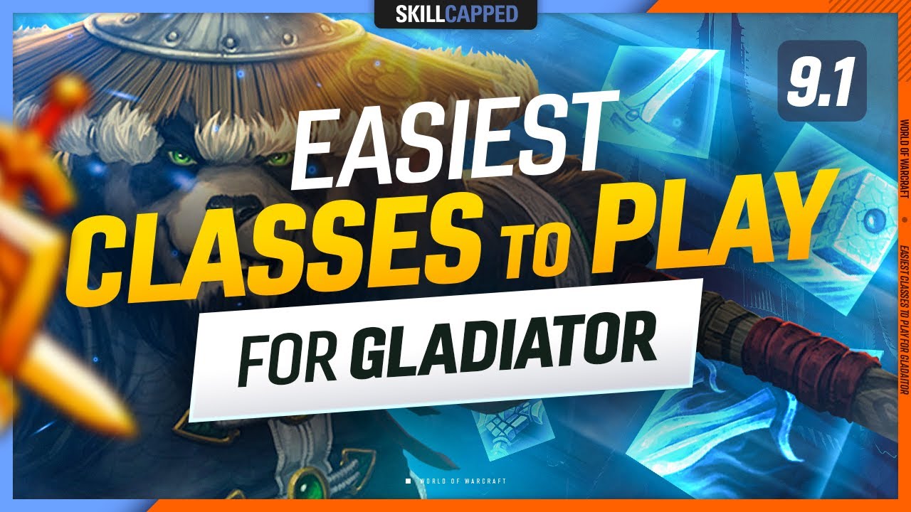 EASIEST Classes to Play for GLADIATOR in 9.1 - Shadowlands PvP Guide