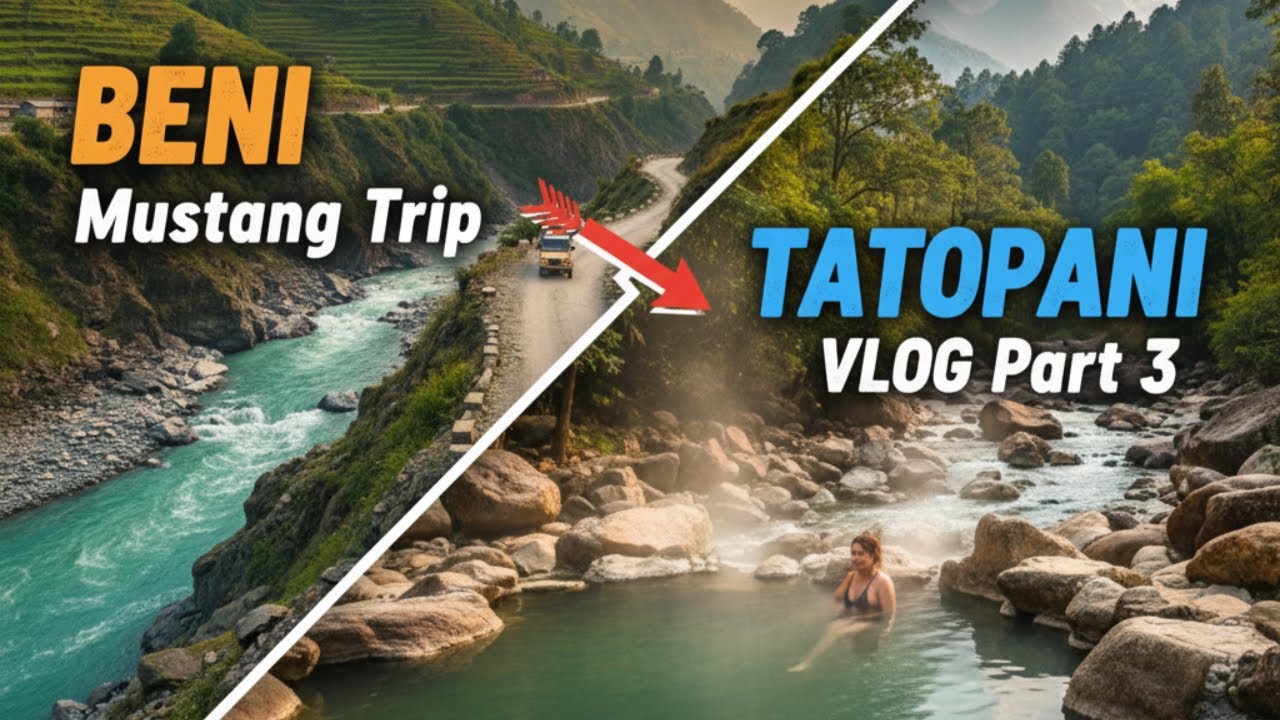 Mustang Vlog part 3 |  Beni to Tatopani