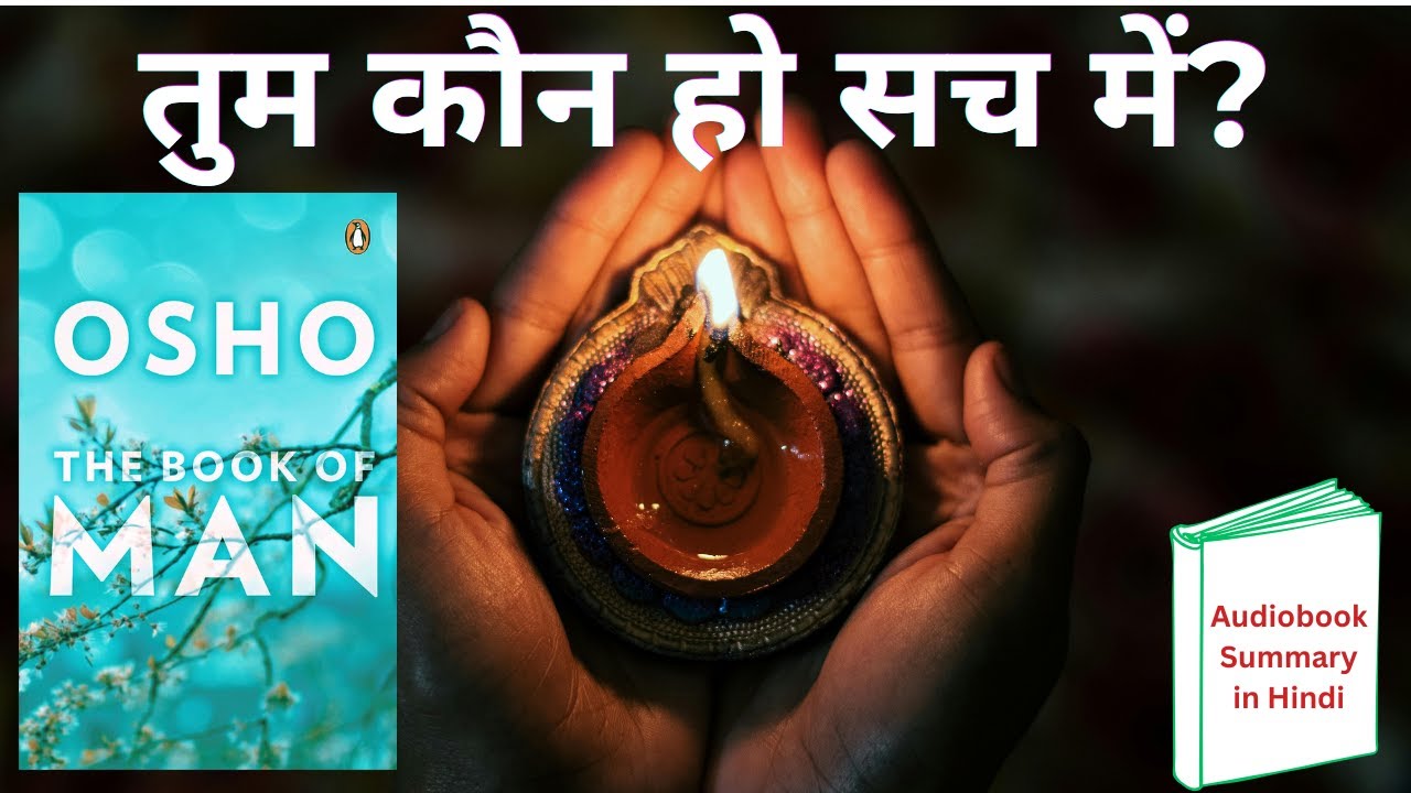 तुम कौन हो सच में? | Osho की ‘Book of Man’ का गहरा सार | एक ऐसा सच जो ज़िंदगी बदल देगा |