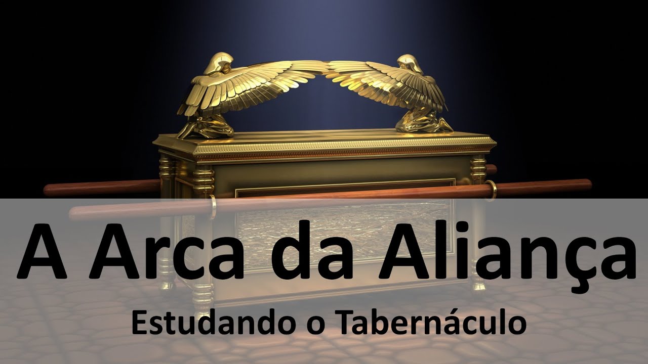 02 - A Arca da Aliança e o Propiciatório - O Tabernáculo de Moisés Ex 25:1-22