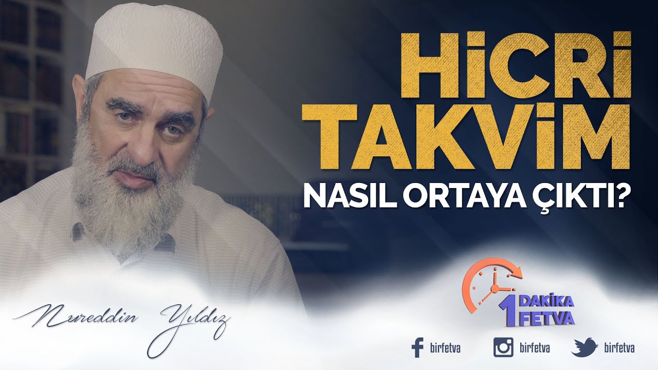 Hicri takvim nasıl ortaya &ccedil;ıktı? | [ Birfetva - Nureddin Yıldız ]