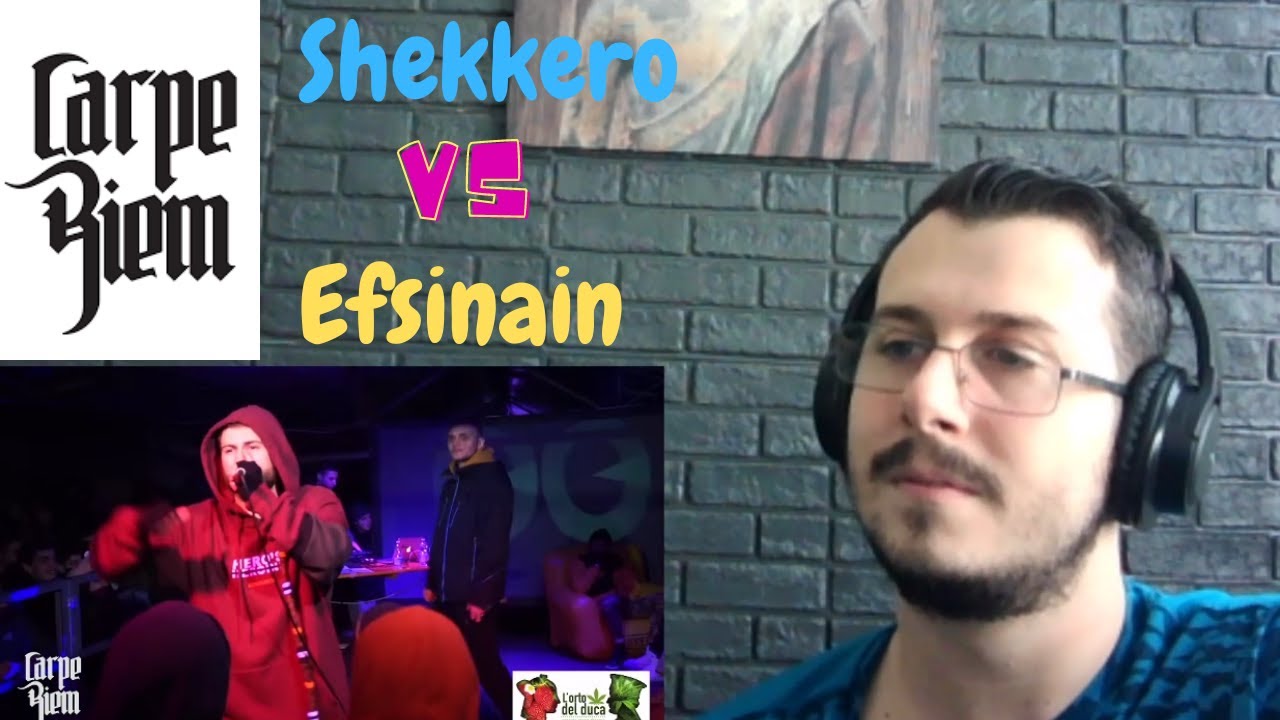 Reazione Carpe Riem vol.IX: Shekkero VS Efsinain (semifinale) REACTION