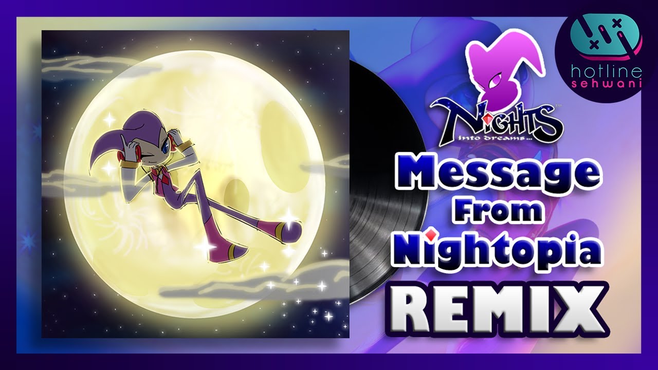 Message From Nightopia Lofi NiGHTS into Dreams Hotline Sehwani Remix