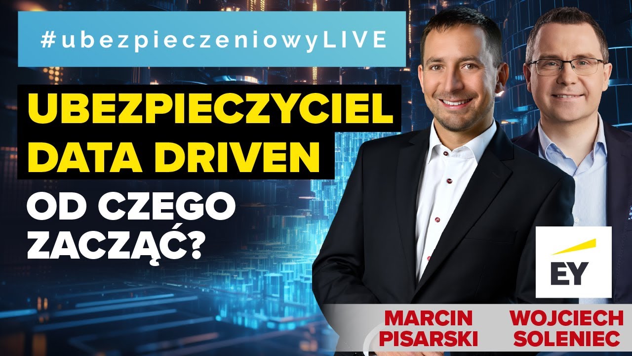 Ubezpieczyciel data-driven. Od czego zacząć? 💡 ubezpieczeniowyLIVE 29.6.2023