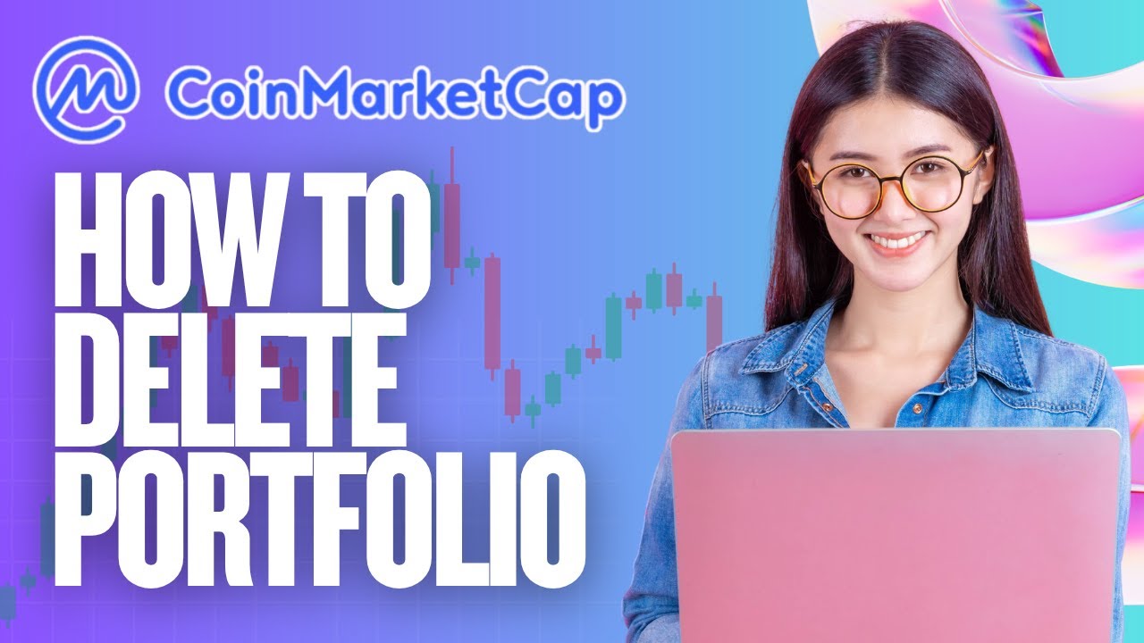 How to Delete a Portfolio on CoinMarketCap | Quick and Easy Guide 2025
