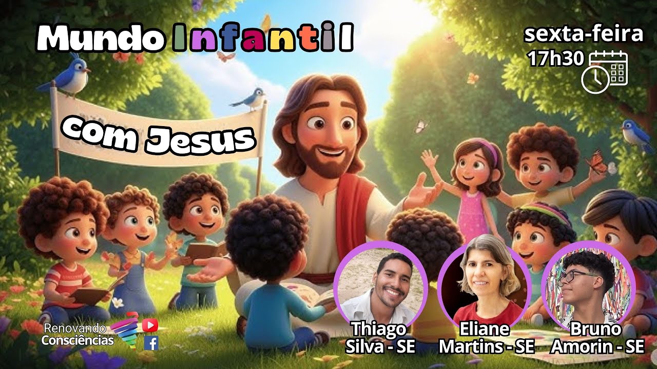 MUNDO INFANTIL COM JESUS I ELIANE MARTINS (SE) I BRUNO AMORIM (SE) I THIAGO SILVA (SE)