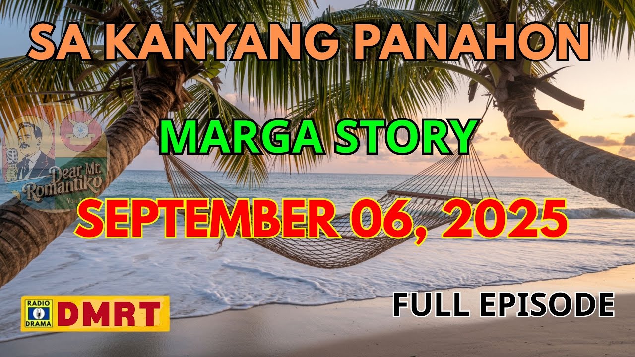 Marga Story | Sa Kanyang Panahon Drama Full Episode | Dear Mr Romantiko