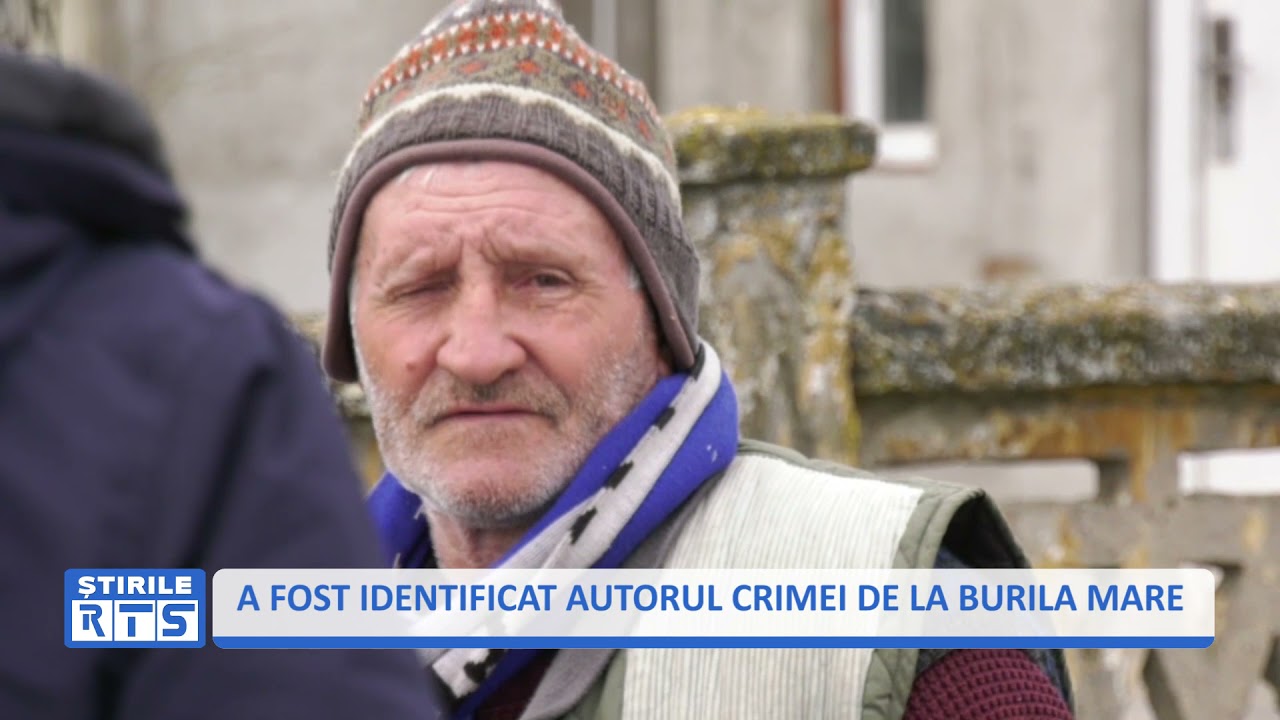 A FOST IDENTIFICAT AUTORUL CRIMEI DE LA BURILA MARE