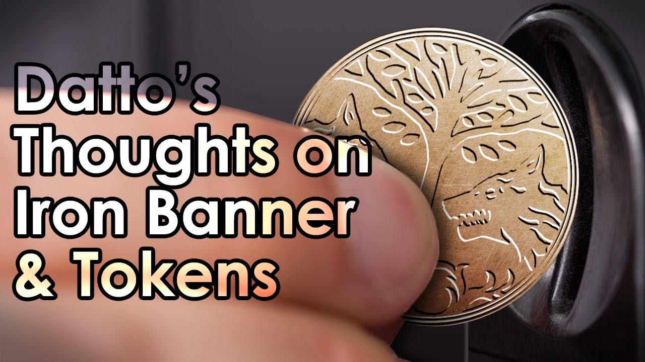 Destiny 2: Datto's Thoughts on Iron Banner & The Token System