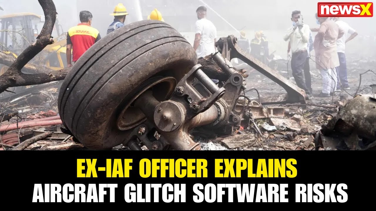 Air Plane Crash: Former IAF Officer Breaks Down Aircraft Software Glitch Risks | NewsX