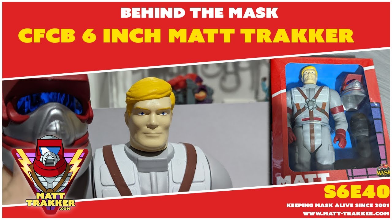 CFCB Unlimited 6 Inch Matt Trakker - S6E40
