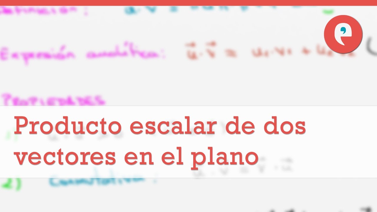 Producto escalar de dos vectores en el plano