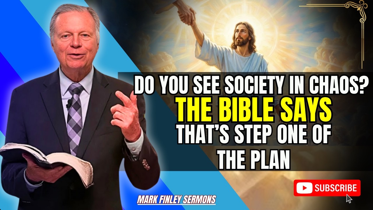 Mark Finley Sermons - Do you see society in chaos? The Bible says: That’s step one of the plan.