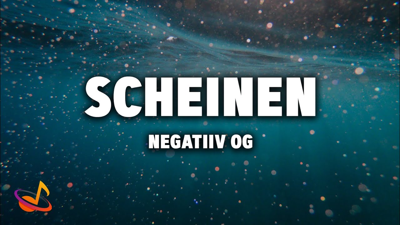 negatiiv OG - SCHEINEN [Lyrics]