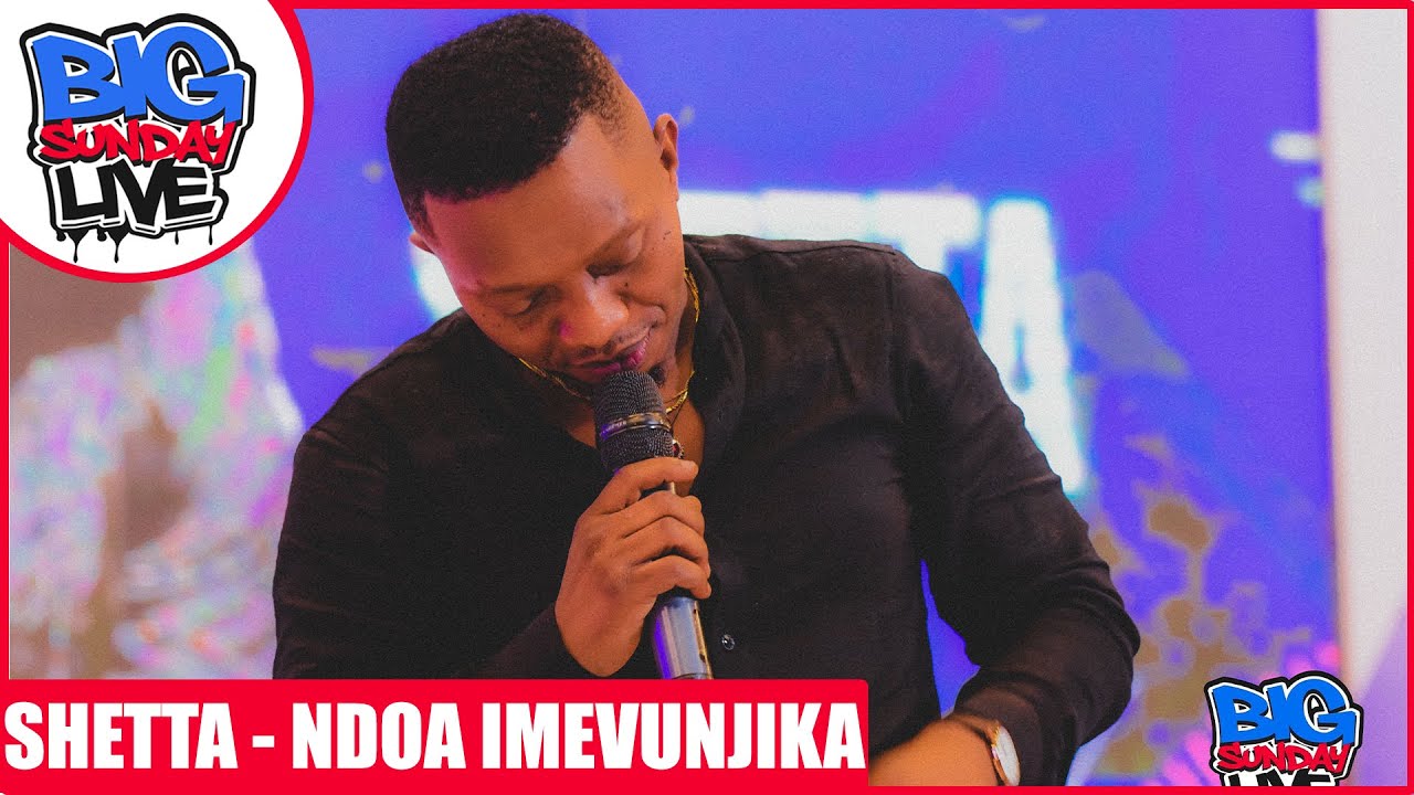 NIMEACHANA NA MKE WANGU / NISIPOOA TENA MSISHANGAE - SHETTA  | BIG SUNDAY LIVE