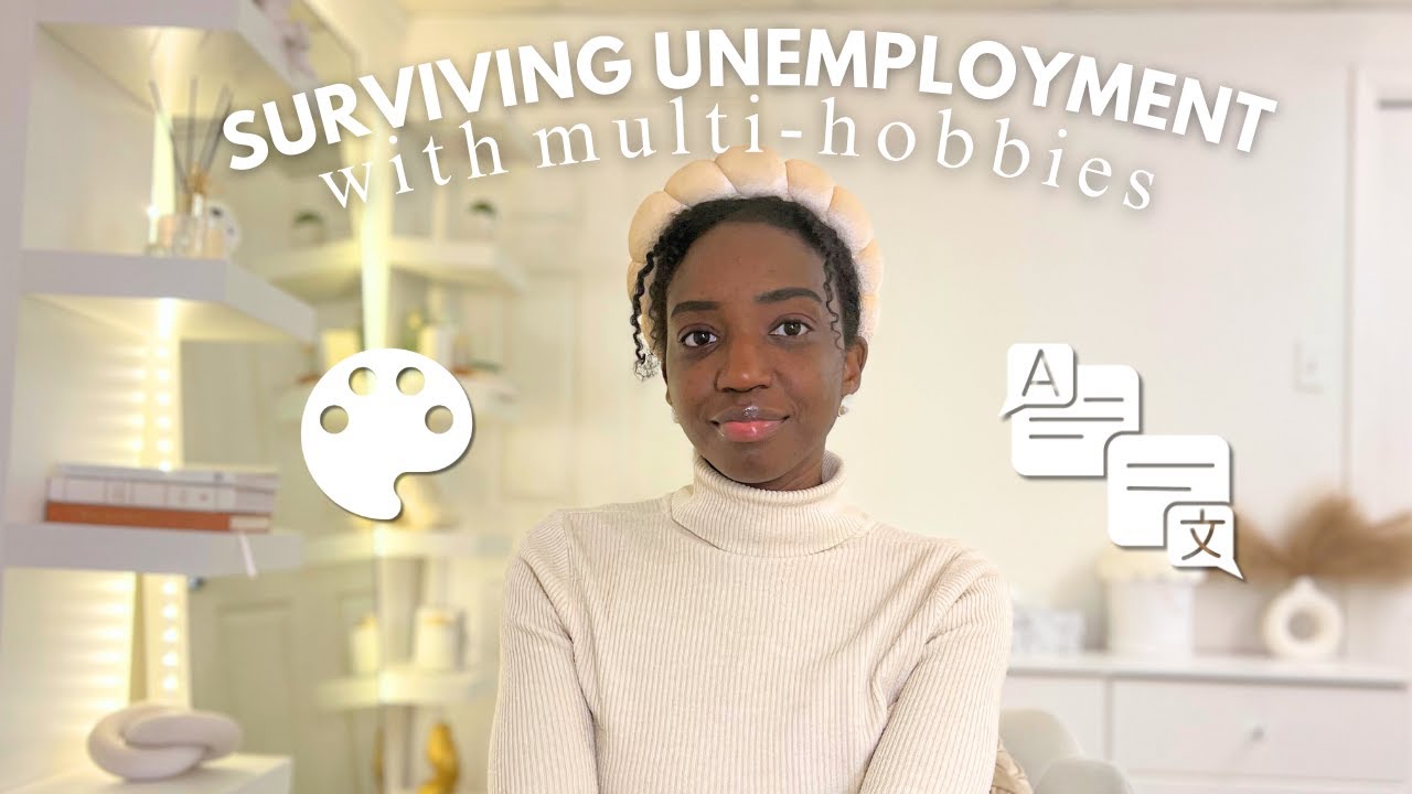 Please Have Hobbies When You're Unemployed