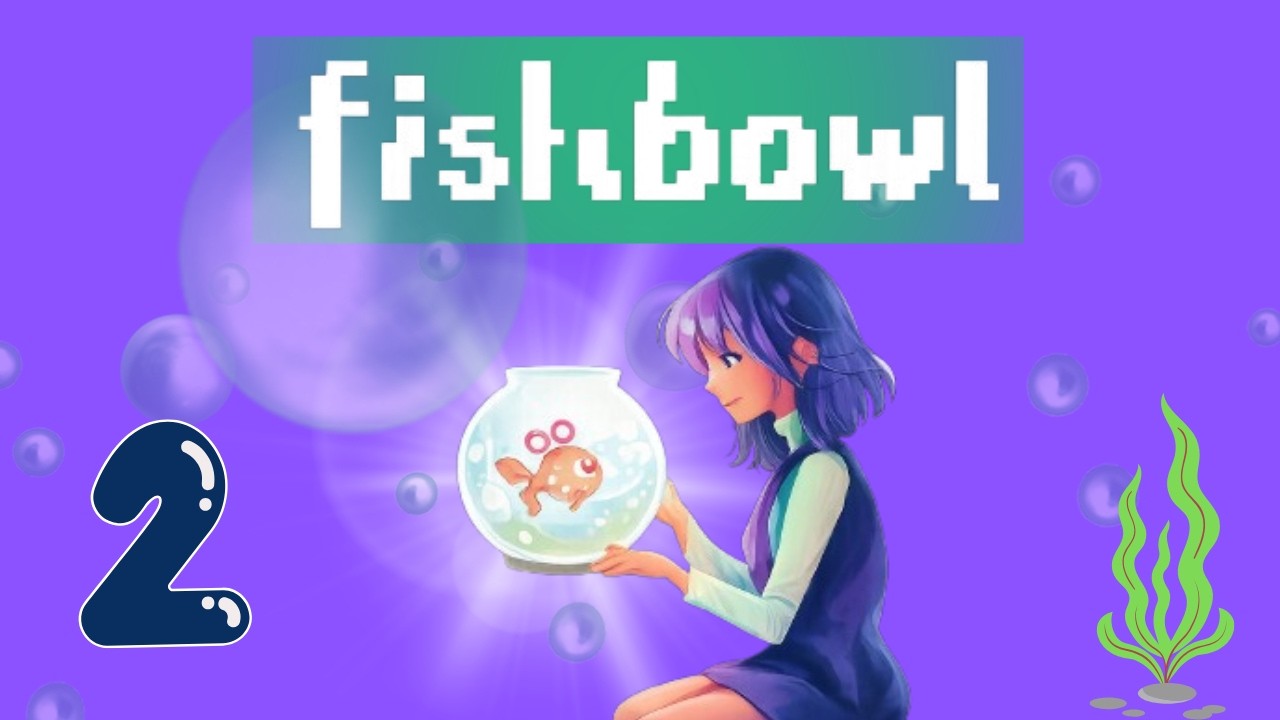 FISHBOWL DEMO - PARTE 2