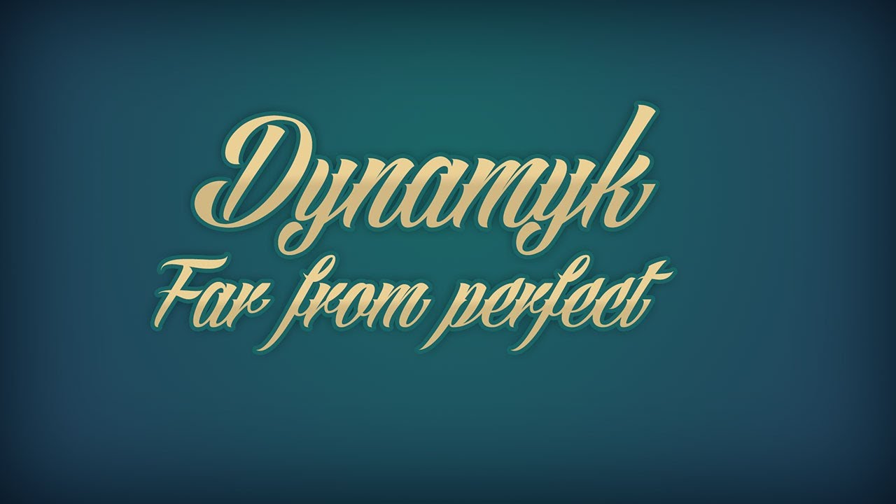 Dynamyk - Far from perfect