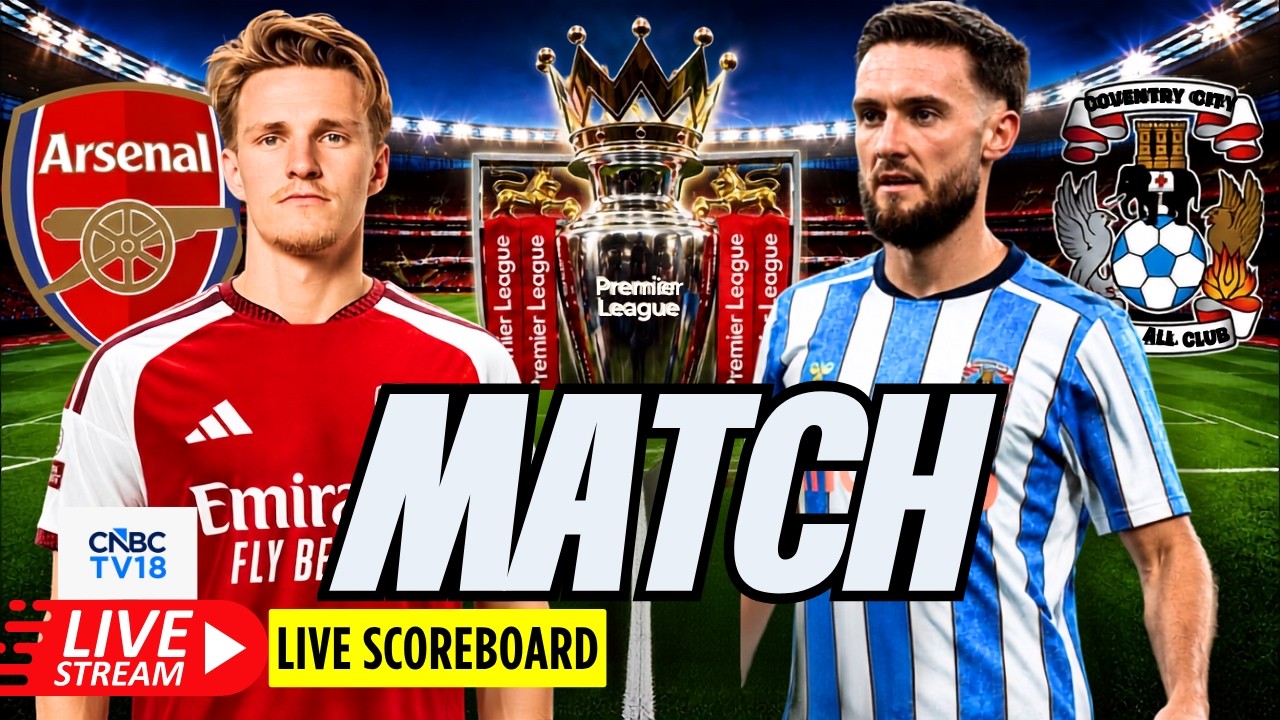 🔴Arsenal vs Coventry City LIVE: Premier League Match 2026 Opener | Frank Lampard | EPL 2026 | N18G