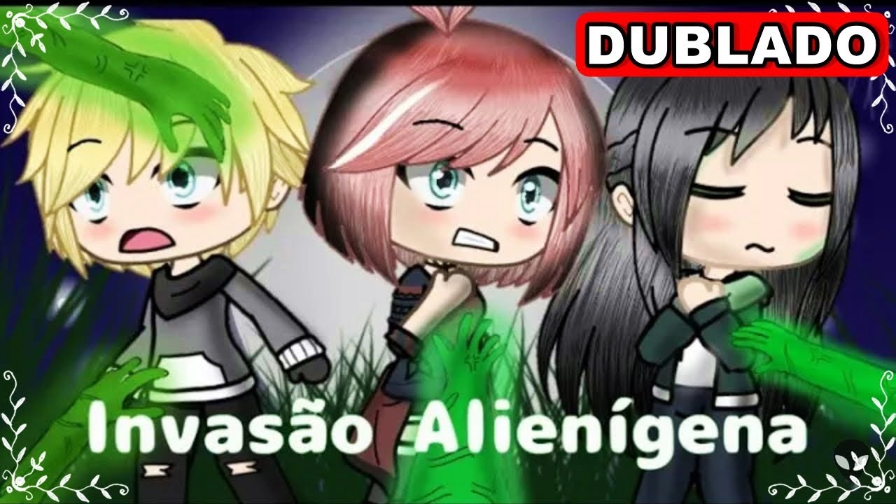 |Invasão Alienígena| Mini filme [DUBLADO] Gacha Life