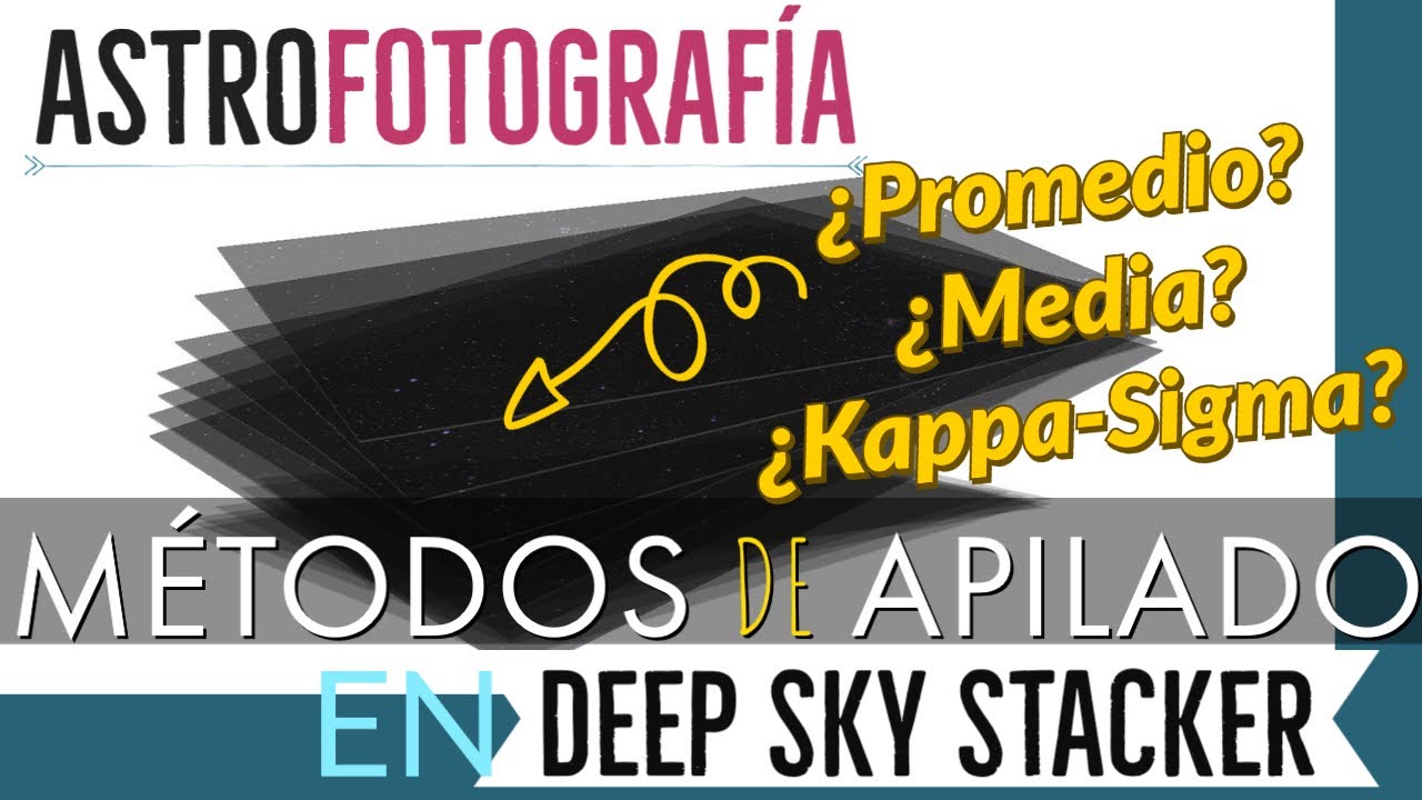 Tutorial de Deep Sky Stacker | Métodos de apilado explicados