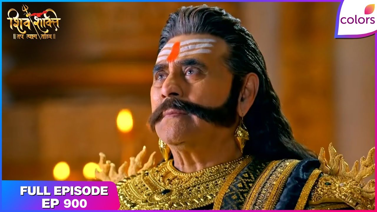 Shiv Shakti | Full Episode - 900 | Ravan's Demand for Shanidev | Colors TV