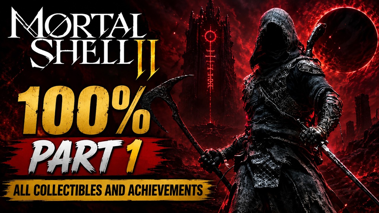 Mortal Shell 2 100% Platinum Walkthrough Full Gameplay Part 1 -  All Collectibles and Achievements