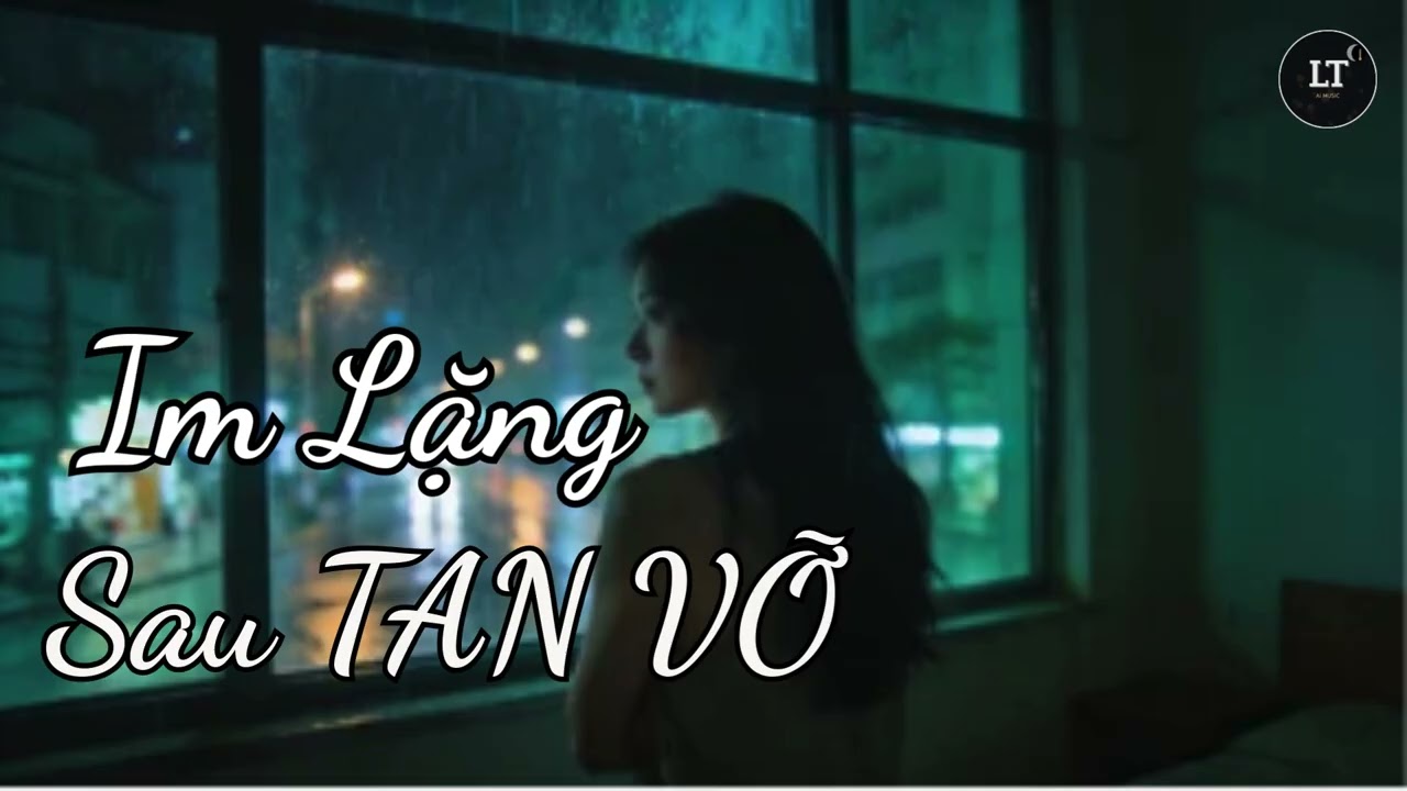 Im Lặng Sau Tan Vỡ – Bản Ballad Buồn Cho Người Vừa Chia Tay