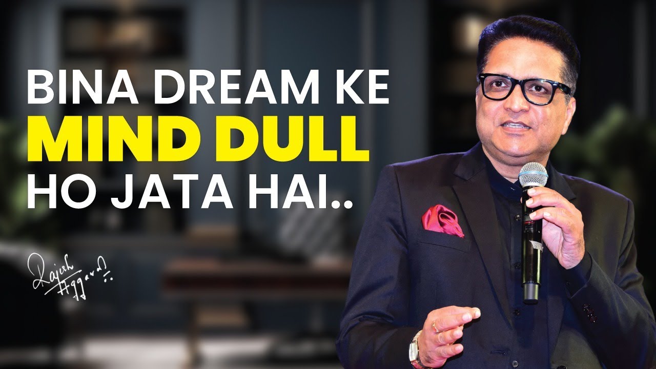 𝐄𝐩 𝟔𝟖 : 𝐁𝐢𝐧𝐚 𝐃𝐫𝐞𝐚𝐦 𝐊𝐞 𝐌𝐢𝐧𝐝 𝐃𝐮𝐥𝐥 𝐇𝐨 𝐉𝐚𝐭𝐚 𝐇𝐚𝐢 | Rajesh Aggarwal | Leadership Mentor