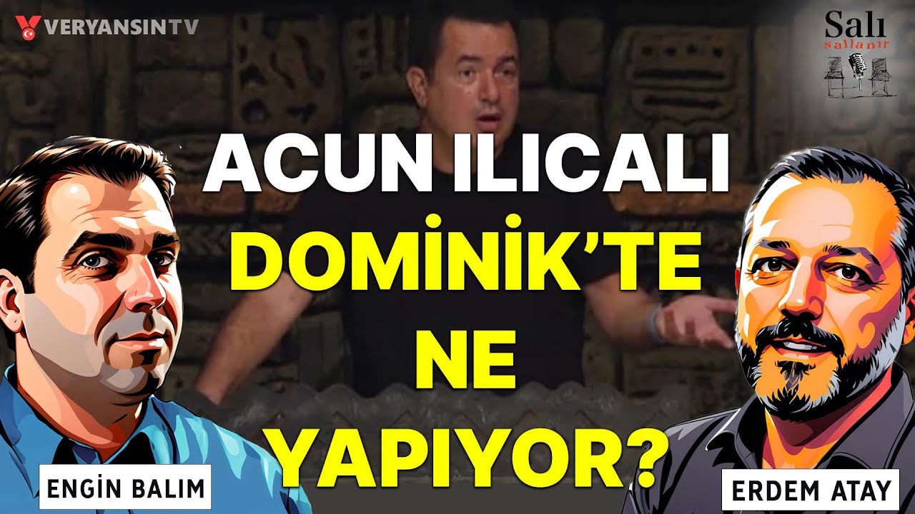 Acun Ilıcalı Dominik'te ne yapıyor? | Salı Sallanır | Engin Balım - Erdem Atay
