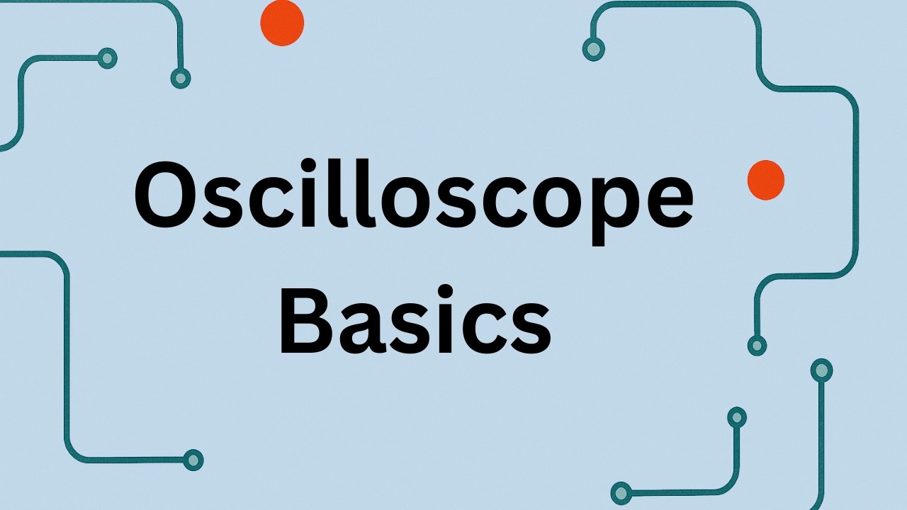 Oscilloscope Basics