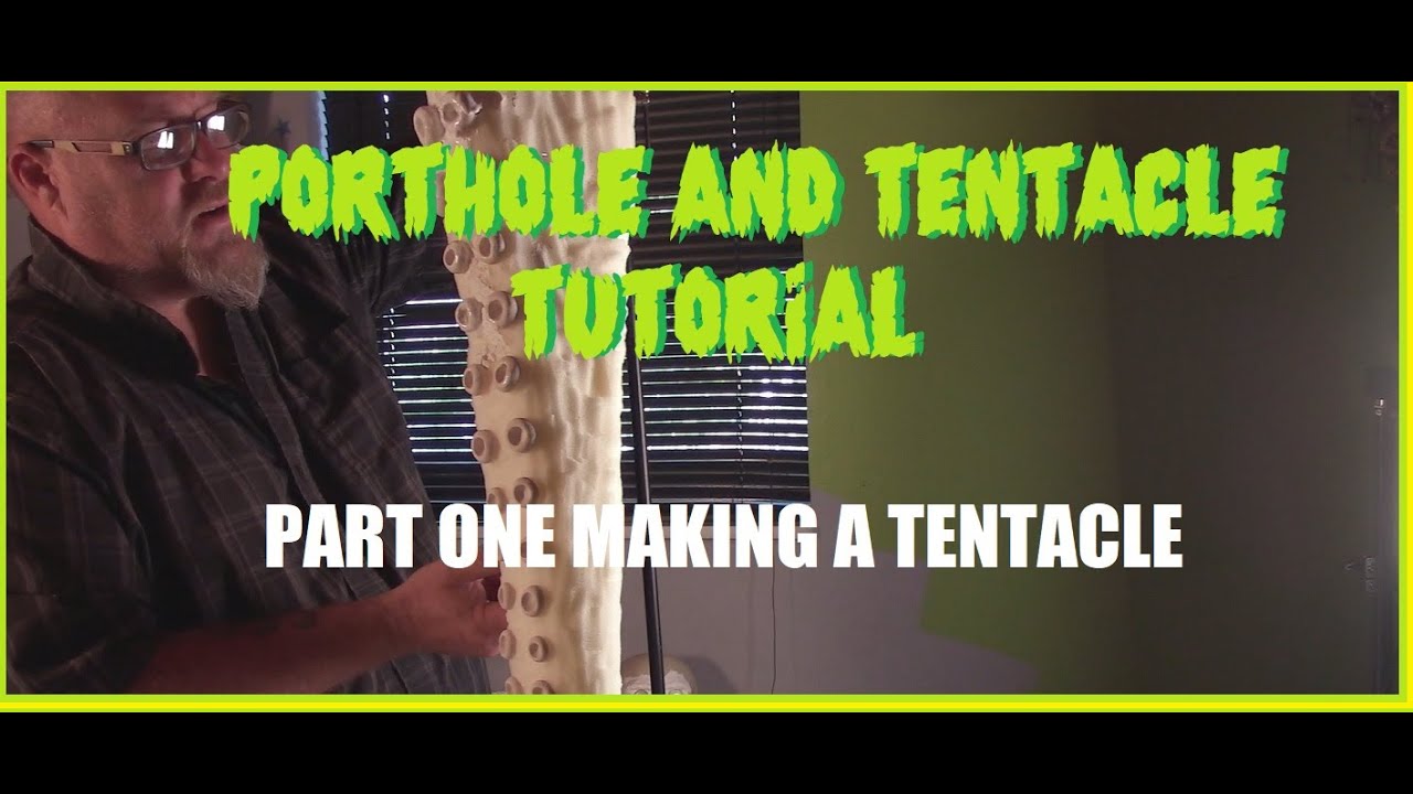 Tentacle and porthole prop tutorial. KRAKEN!