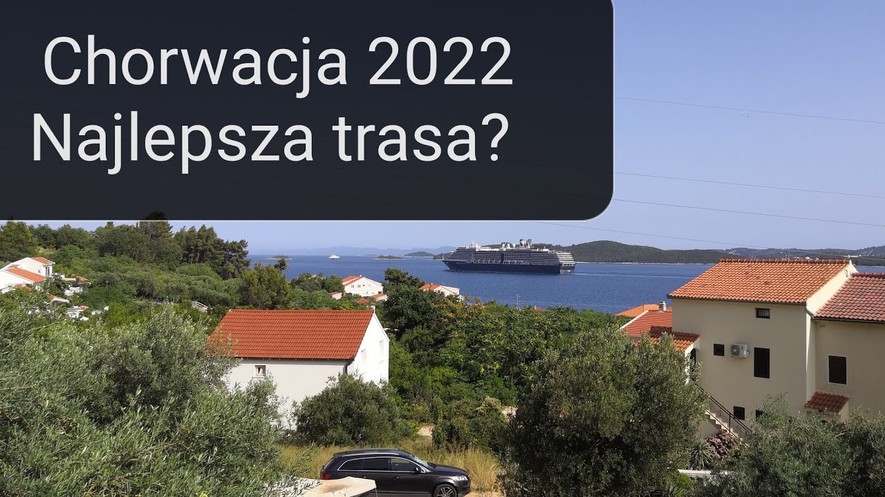 Dotarliśmy Chorwacja 2022 Trasa Winiety Słowacja Węgry Słowenia Wakacje, Ceny Paliw, najlepsza trasa