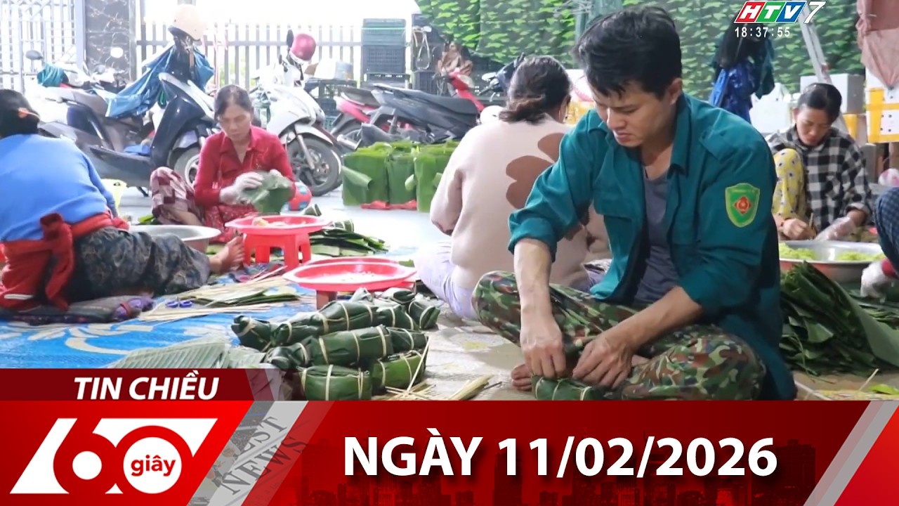 60 Giây Chiều - Ngày 11/02/2026 - HTV Tin Tức Mới Nhất 2026