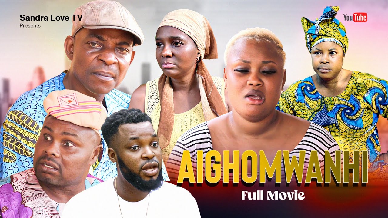 AIGHOMWANHI full movie LATEST BENIN NOLLYWOOD NIGERIAN MOVIE 2025