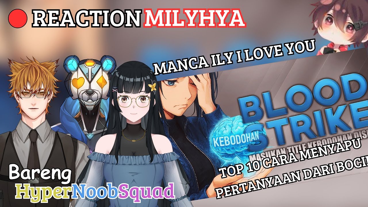 【HNS Reaction】 HNS Reaction HNS VIdeo Milyhya Bloodstrike Kebodohan 【VtuberID】[