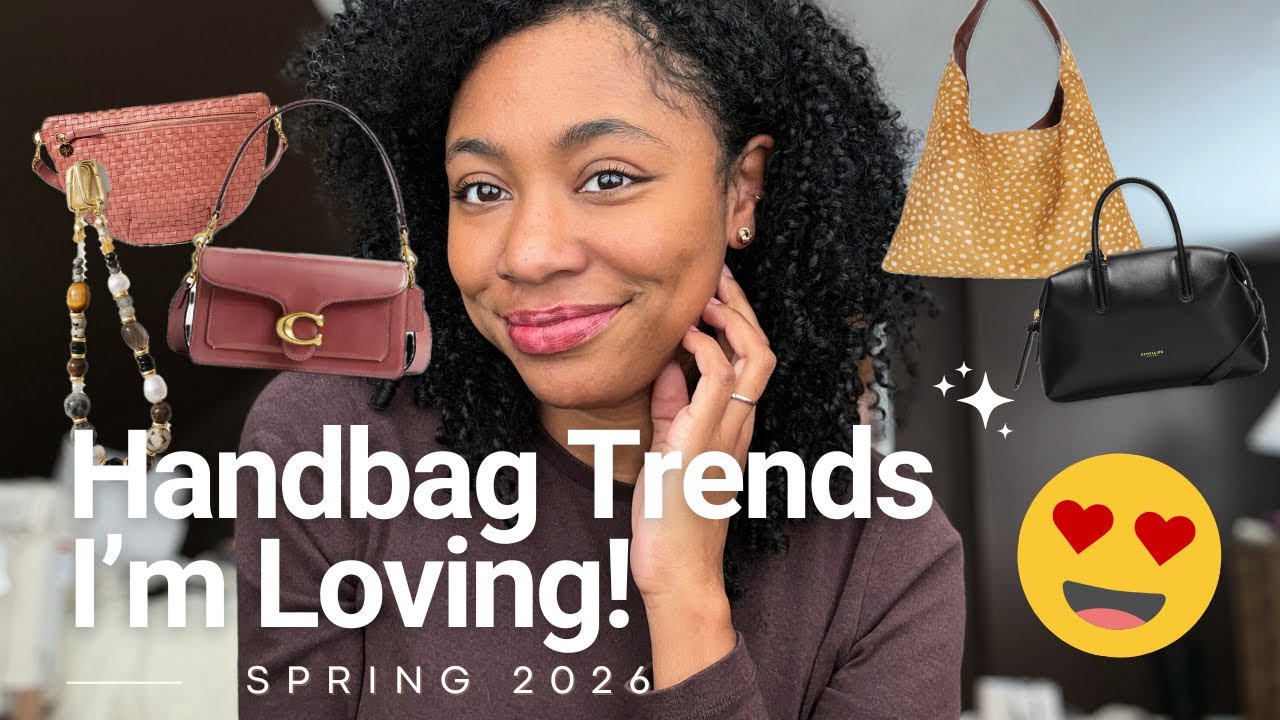 Handbag Trends I’m LOVING for Spring 2026 😍 | Color, Woven Leather, Fawn Print, Bowler Bags, Charms
