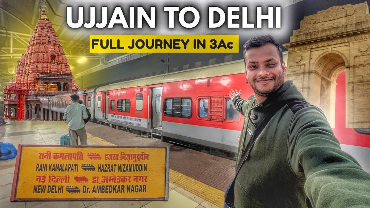 Ujjain To Delhi AC Three Tier Journey *20155 Ambedkar Nagar New Delhi Sf Express*