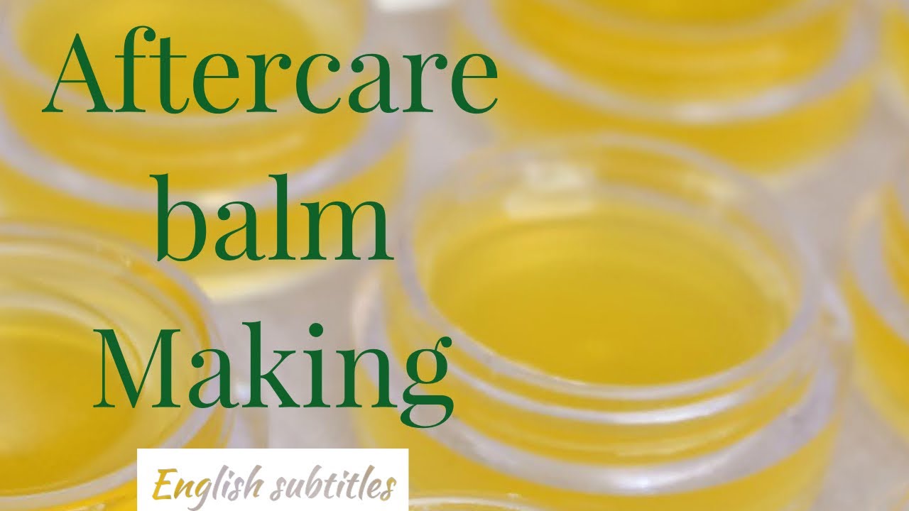 Aftercare balm making