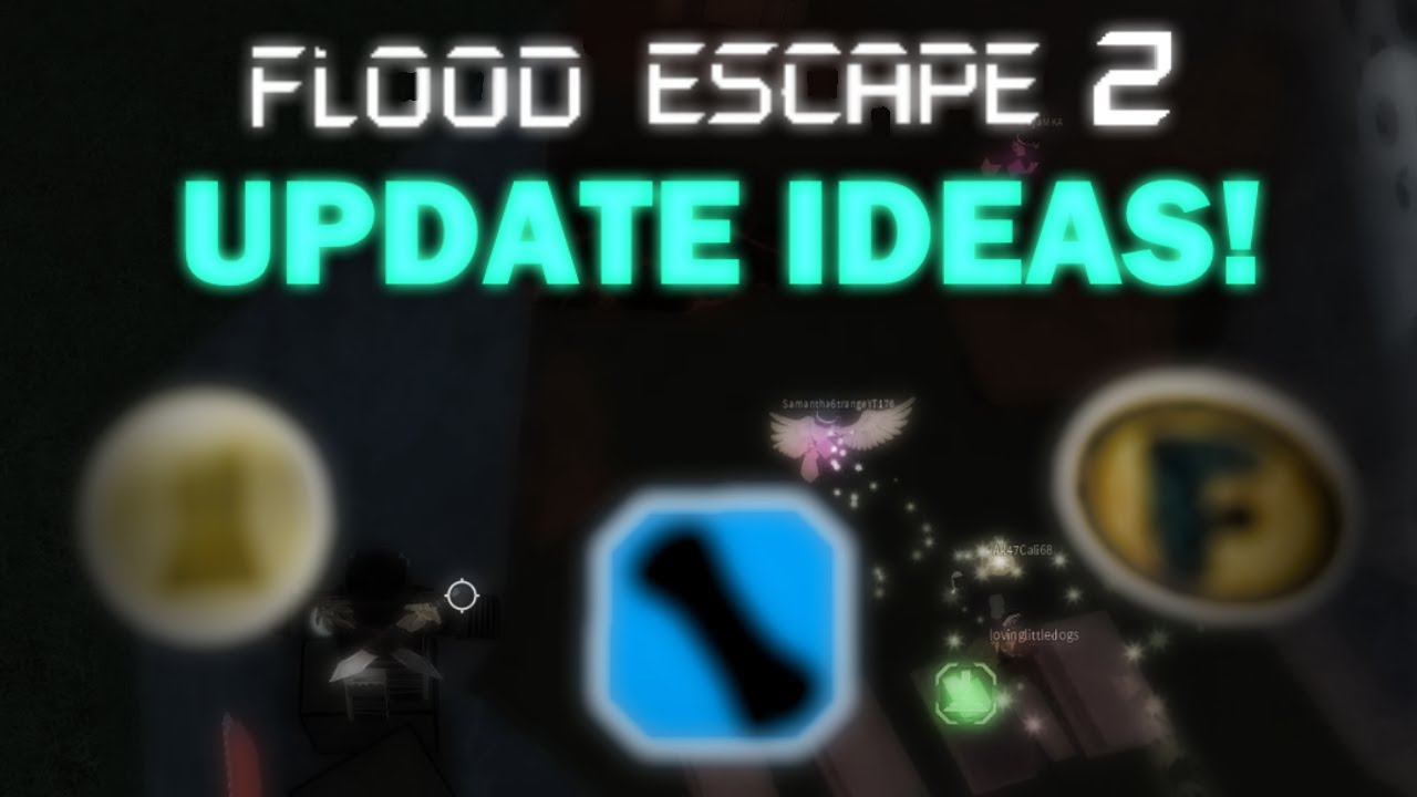 Update Ideas! | Flood Escape 2