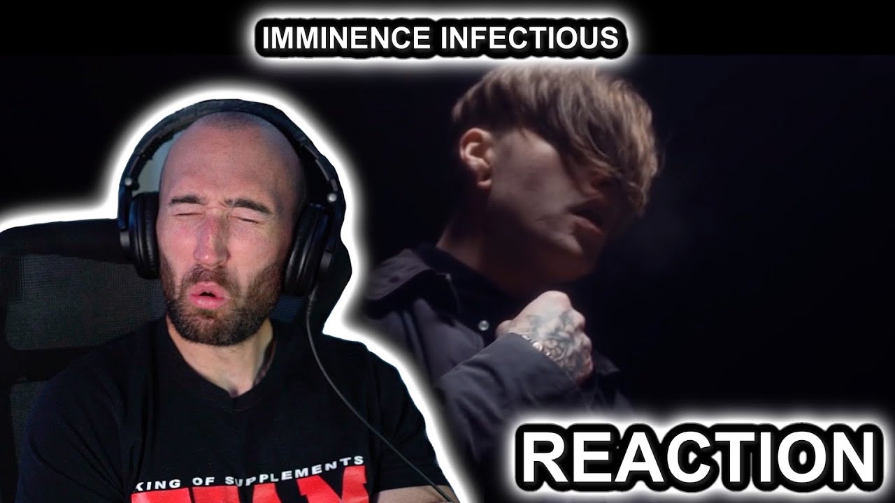[RAPPER REACTION] IMMINENCE - INFECTIOUS