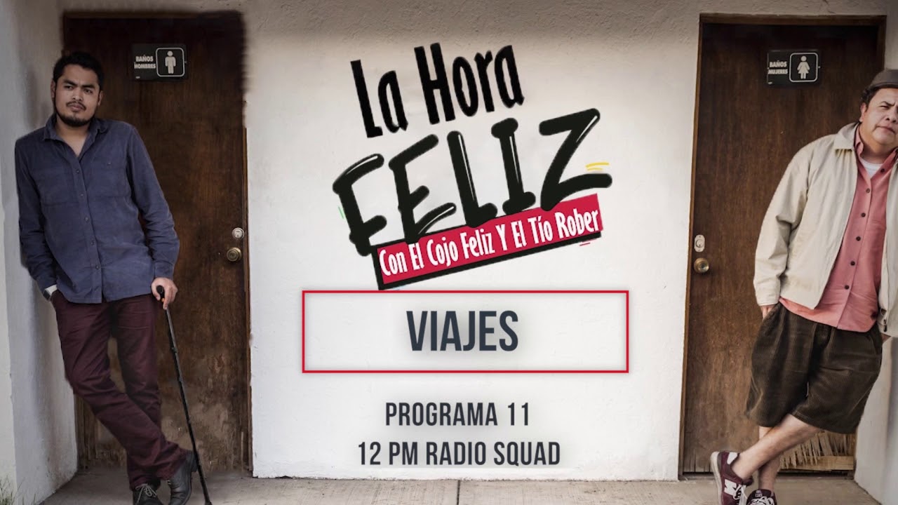 La hora Feliz 11: viajes