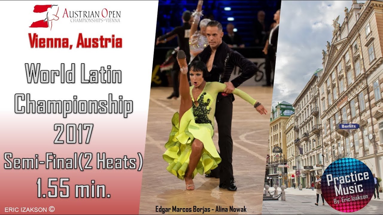 World Latin Championship 2017 - Practice Music /Semi-Final (2 Heats) 1.55 min/