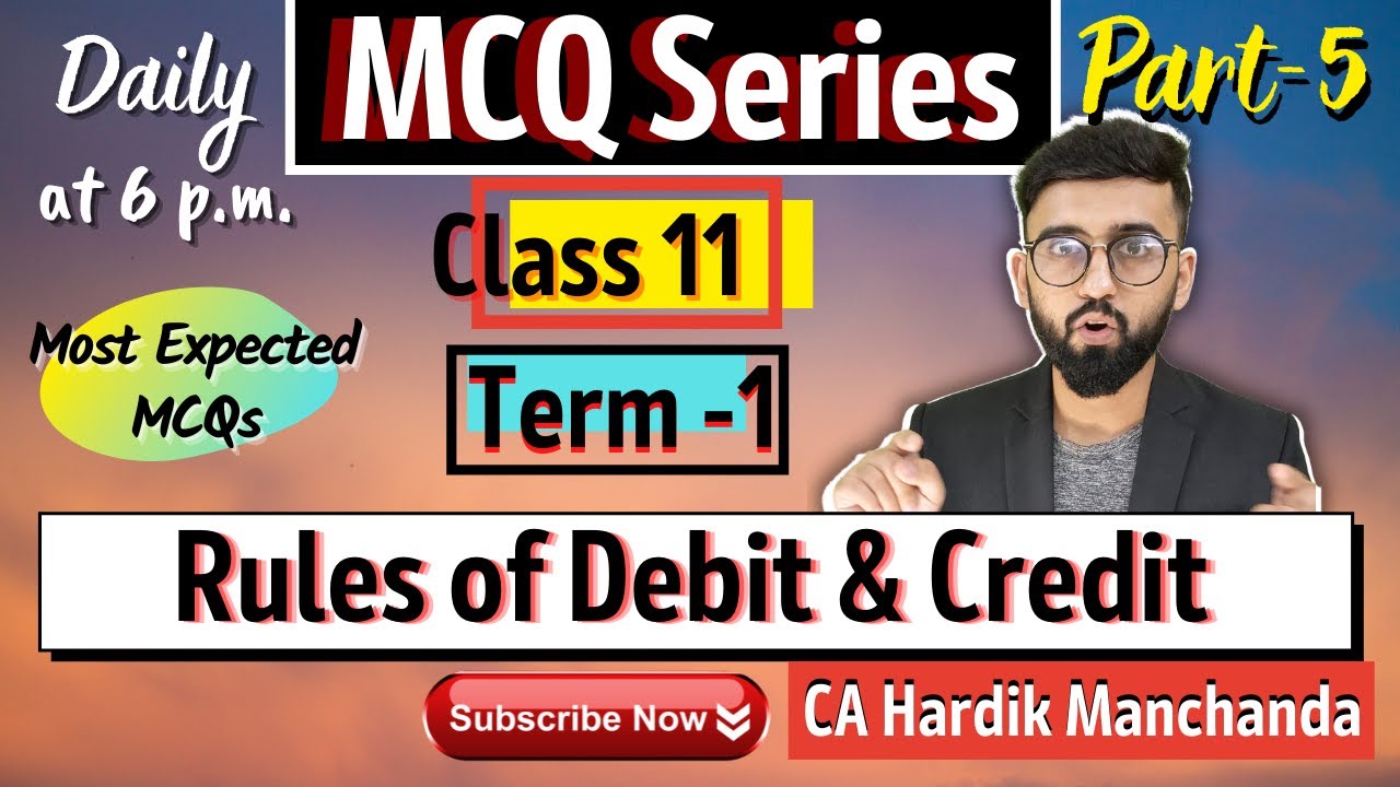 MCQs of Chapter - Rules of Debit and Credit | Class 11 | Accounts | MCQ Series |