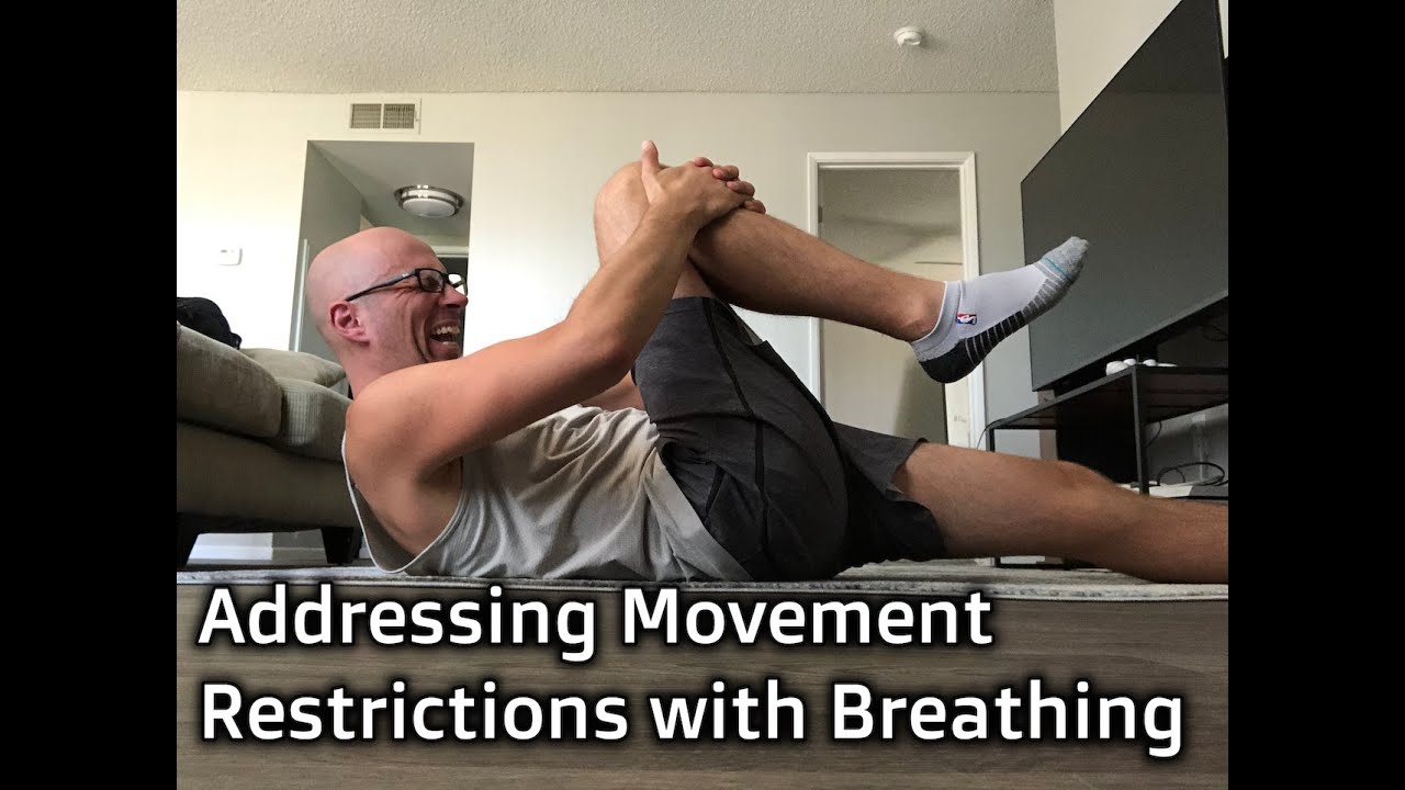 How to Breathe to Address Specific Movement Restrictions