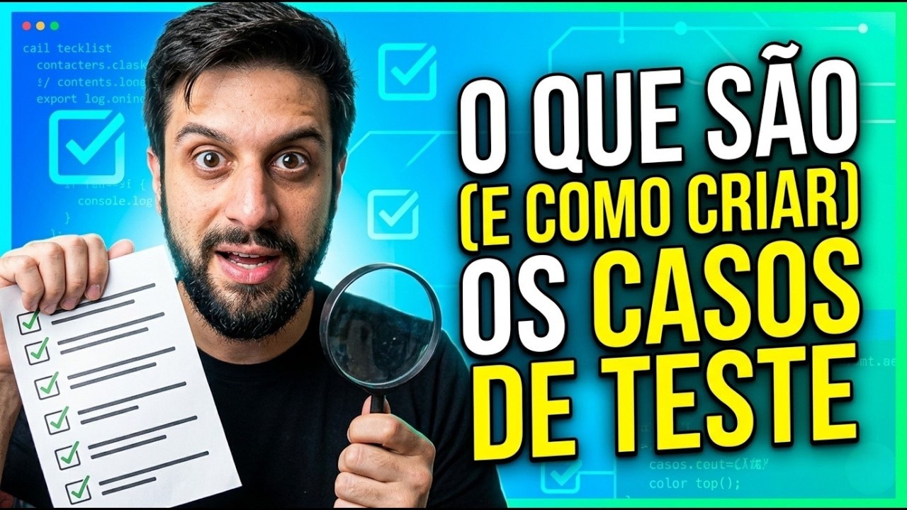 EXPLICANDO O QUE SÃO CASOS DE TESTE