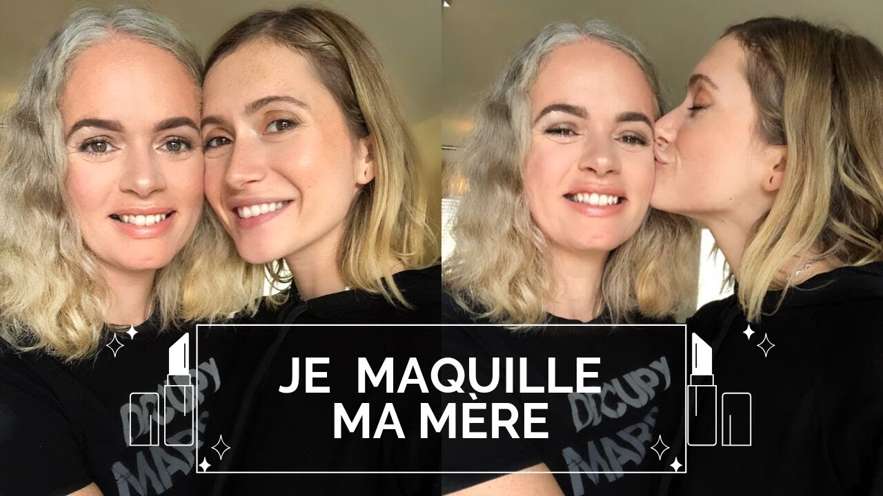 JE MAQUILLE MA MÈRE